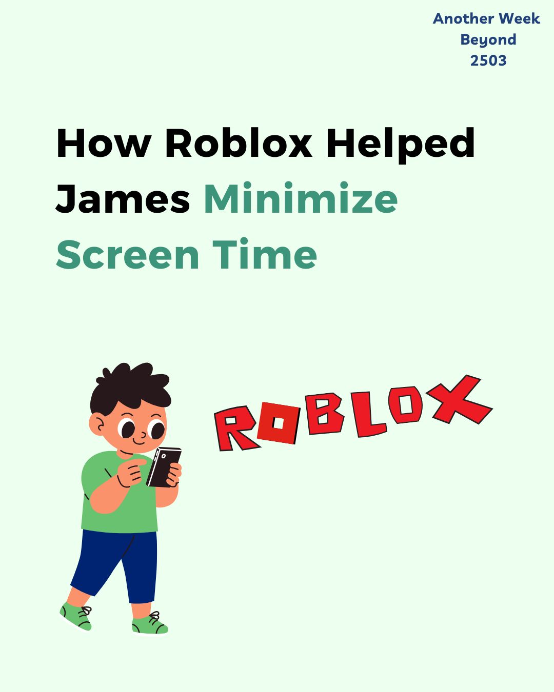 2503 How Roblox Helped James Minimize Screen Time Beyond Social 1 1 